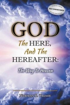 God, The Here, and the Hereafter (eBook, ePUB) - Talsoe, Norman B.