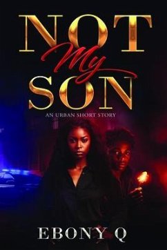 Not My Son (eBook, ePUB) - Q., Ebony