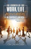 The Growth of the Work/Life Movement in Corporate America . . . and the Professionals Who Made It Happen (eBook, ePUB)