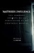Maîtriser l'influence (eBook, ePUB) - Bild 1