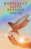 Radically Alive Beyond Abuse (eBook, ePUB)