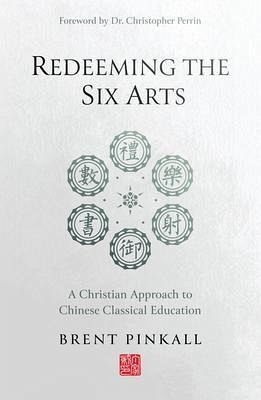 Redeeming the Six Arts (eBook, ePUB)