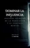 Dominar la influencia (eBook, ePUB) Dominar la influencia (eBook, ePUB)