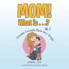 Mom! What Is . . .? Vol. 2 (eBook, ePUB) - Lee, Carol