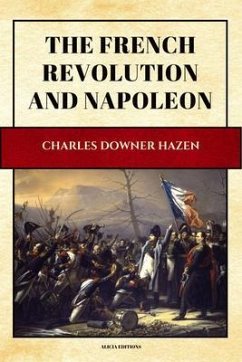 The French Revolution and Napoleon (eBook, ePUB) - Hazen, Charles Downer