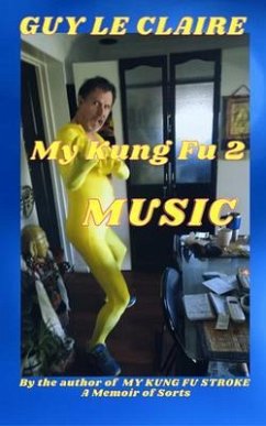 My Kung Fu Music 2 (eBook, ePUB) - Le Claire, Guy