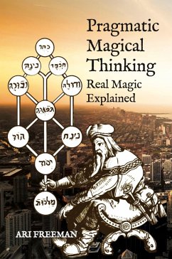 Pragmatic Magical Thinking (eBook, ePUB) - Freeman, Ari