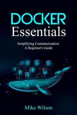Docker Essentials: Simplifying Containerization (eBook, ePUB)