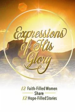 Expressions of His Glory (eBook, ePUB) - Baldwin, Tamika