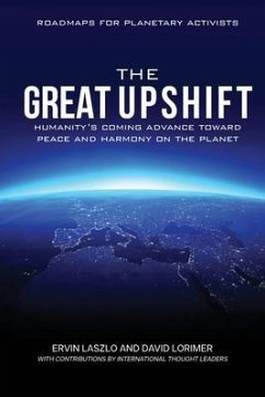 The Great Upshift (eBook, ePUB) - Laszlo, Ervin; Lorimer, David
