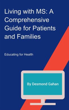 Living with MS: A Comprehensive Guide for Patients and Families (eBook, ePUB) - Gahan, Desmond