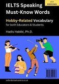 IELTS Speaking Must-Know Words - Hobby-Related Vocabulary - for both Educators & Students (eBook, ePUB)