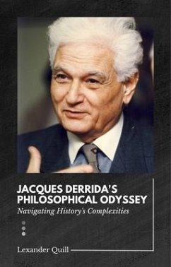 Jacques Derrida's Philosophical Odyssey (eBook, ePUB) - Quill, Lexander