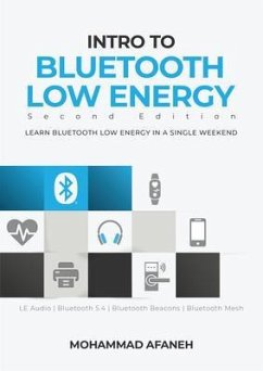 Intro to Bluetooth Low Energy (eBook, ePUB) - Afaneh, Mohammad