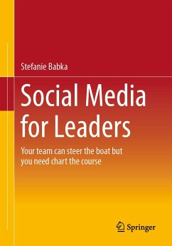 Social Media for Leaders (eBook, PDF) - Babka, Stefanie