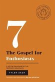 The Gospel for Enthusiasts: A 40-Day Devotional for Fun, Optimistic Adventurers (eBook, ePUB)