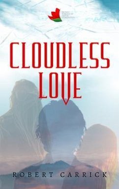 CLOUDLESS LOVE (eBook, ePUB) - Carrick, Robert