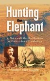 Hunting the Elephant in Africa and Other Recollections of Thirteen Years' Wanderings (eBook, ePUB) Hunting the Elephant in Africa and Other Recollections of Thirteen Years' Wanderings (eBook, ePUB)