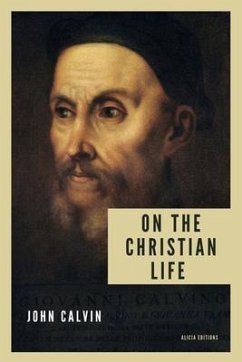 On the Christian life (eBook, ePUB) - Calvin, John