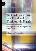 National Integration and Rotational Presidency in Nigeria (eBook, PDF)