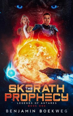 Cover The Skorath Prophecy (Legends Of Antares, #1) (eBook, ePUB)