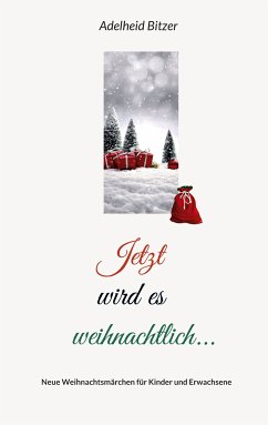 Jetzt wird es weihnachtlich... (eBook, ePUB) - Bitzer, Adelheid
