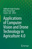 Applications of Computer Vision and Drone Technology in Agriculture 4.0