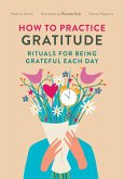 How to Practice Gratitude (eBook, ePUB)