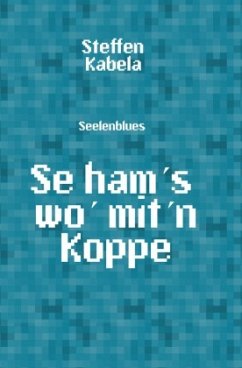 Se ham´s wo´ mit´n Koppe - Kabela, Steffen