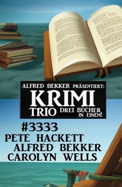 Krimi Trio 3333 (eBook, ePUB) - Wells, Carolyn; Hackett, Pete; Bekker, Alfred
