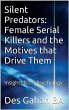Silent Predators: Female Serial Killers... - Bild 1