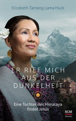 Er rief mich aus der Dunkelheit - Huck, Elizabeth Tamang Lama