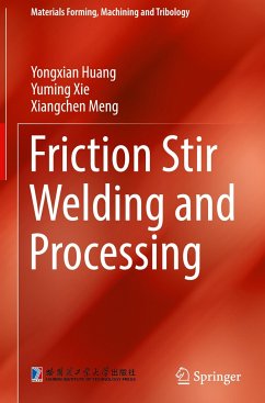 Friction Stir Welding and Processing - Huang, Yongxian;Xie, Yuming;Meng, Xiangchen