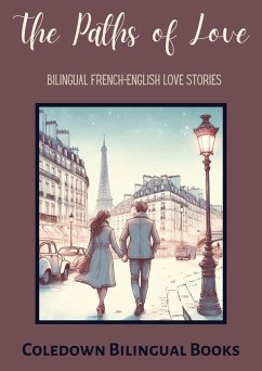 The Paths of Love: Bilingual French-English Love Stories (eBook, ePUB) - Books, Coledown Bilingual