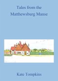 Tales from the Matthewsburg Manse (eBook, ePUB) Tales from the Matthewsburg Manse (eBook, ePUB)