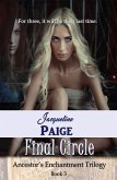 Final Circle (Ancestor's Enchantment Trilogy, #3) (eBook, ePUB) Final Circle (Ancestor's Enchantment Trilogy, #3) (eBook, ePUB)