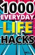 1000 Everyday Life Hacks (eBook, ePUB) - Bild 1