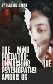 The Mind of a Predator: Unmasking the Psychopaths Among Us (eBook, ePUB)