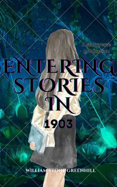 Entering Stories in 1903 (Entering Stories in..., #4) (eBook, ePUB) - Greenhill, William Stone