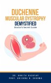 Duchenne Muscular Dystrophy Demystified: Doctor's Secret Guide (eBook, ePUB)