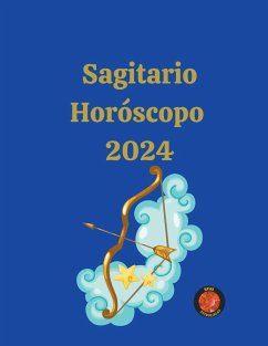 Sagitario Horóscopo 2024 - Rubi, Alina A; Rubi, Angeline A.