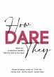 How Dare They - Bild 1