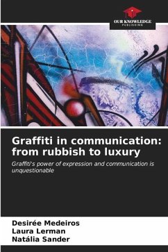 Graffiti in communication: from rubbish to luxury - Medeiros, Desirée;Lerman, Laura;Sander, Natália