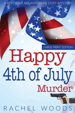 Happy 4th of July Murder - Woods, Rachel