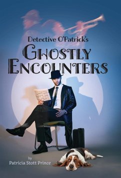 Detective O'Patrick's Ghostly Encounters - Prince, Patricia Stott