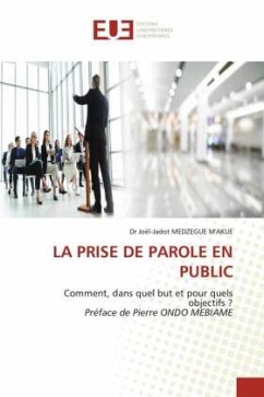 LA PRISE DE PAROLE EN PUBLIC - MEDZEGUE M'AKUE, Dr Joël-Jadot