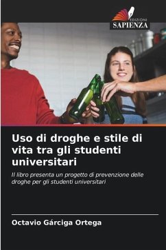 Uso di droghe e stile di vita tra gli studenti universitari - Gárciga Ortega, Octavio