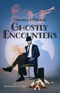 Detective O'Patrick's Ghostly Encounters - Prince, Patricia Stott