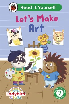 Ladybird Class Let's Make Art: Read It Yourself - Level 2 Developing Reader - Ladybird