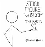 Stick Figure Wisdom The Facts of Life